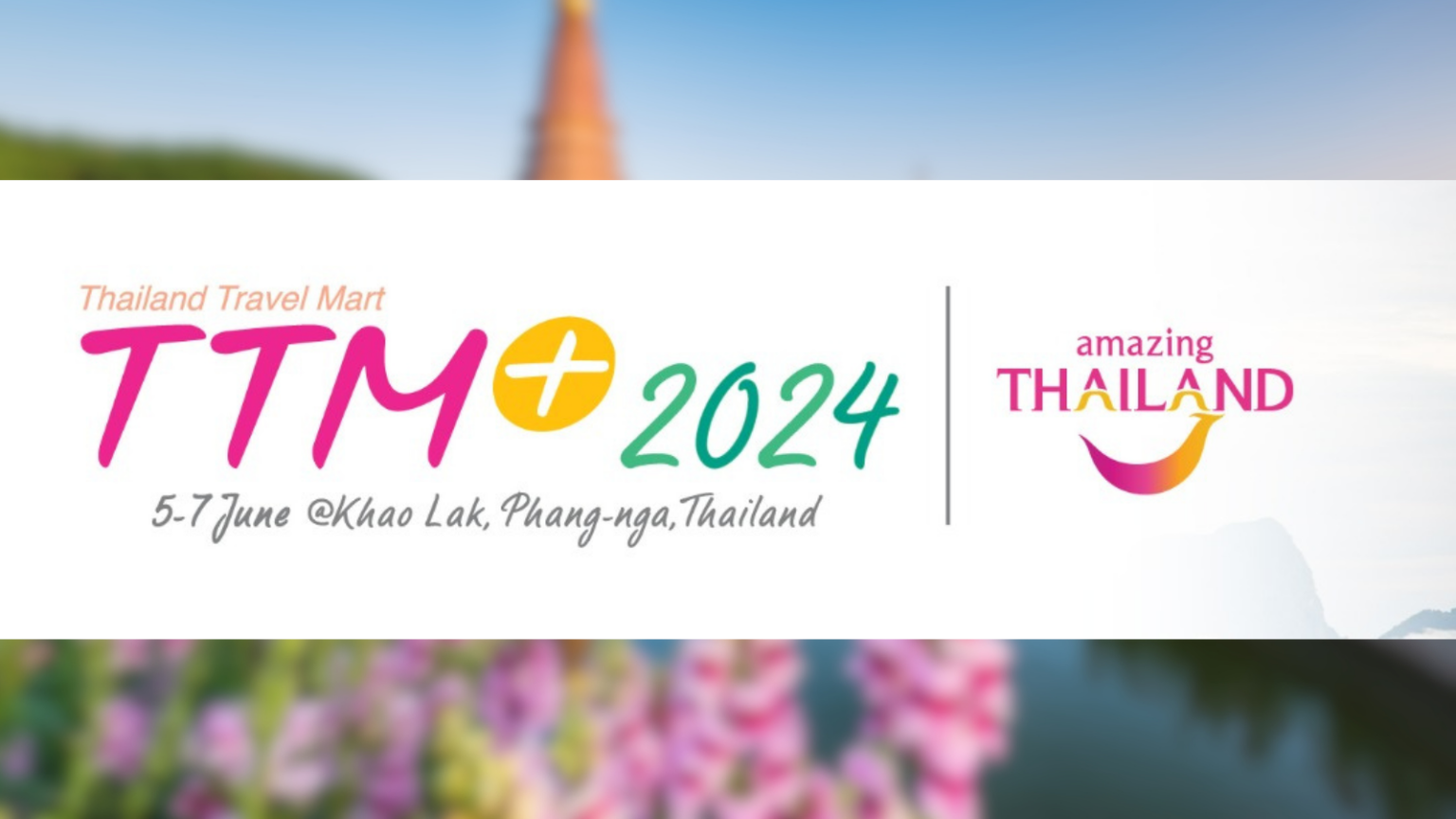 Thailand Travel Mart Plus 2024 set to showcase sustainable tourism in